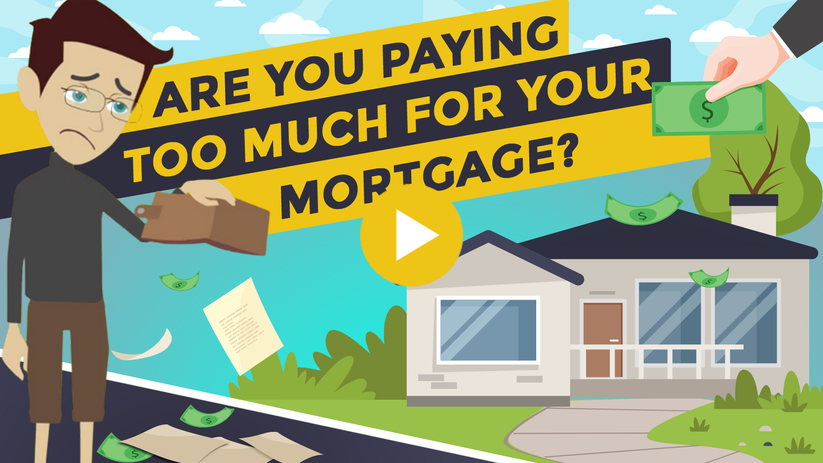 Are You Paying Too Much For Your Mortgage?